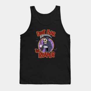 Dont Fear The Reaper Tank Top